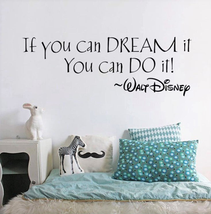 If you can dream it you can do it  vinyl decal